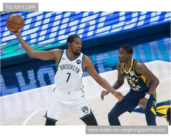 篮网迎战步行者最新球员动态与伤病情况全方位解析 篮网迎战步行者最新球员动态与伤病情况全方位解析